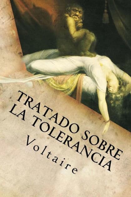 Tratado Sobre la Tolerancia by Voltaire