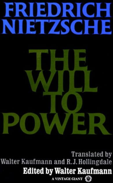 The Will to Power by Friedrich Nietzsche