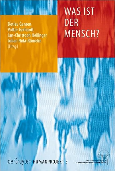 Was ist der Mensch? by Detlev Ganten