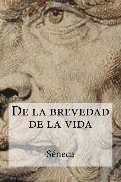 De la brevedad de la vida by Séneca