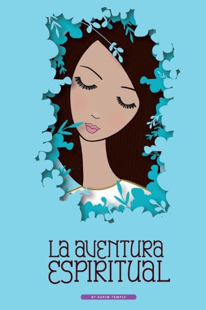 La Aventura Espiritual: Una Guia para el encuentro contigo mismo by Karim Temple