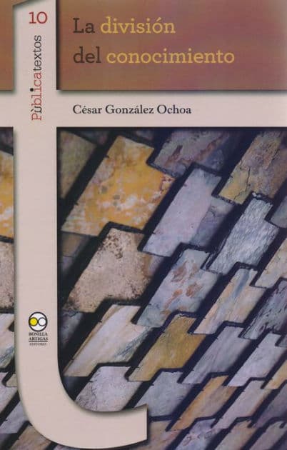 La división del conocimiento by César González Ochoa