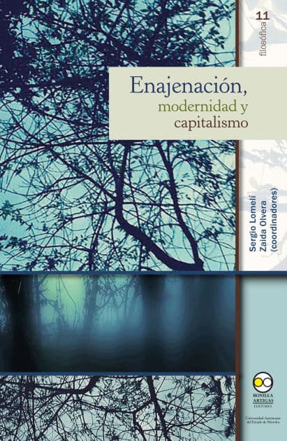 Enajenación, modernidad y capitalismo by Sergio Lomelí Gamboa