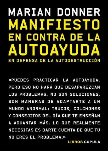 Manifiesto en contra de la autoayuda: En defensa de la autodestrucción by Marian Donner
