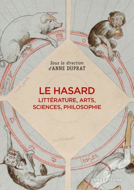 Le hasard - Littérature, arts, sciences, philosophie by CNRS editions