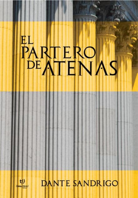 El partero de Atenas: La novela de Sócrates by Dante Sandrigo