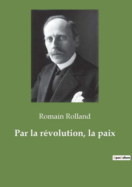 Par la révolution, la paix by Romain Rolland