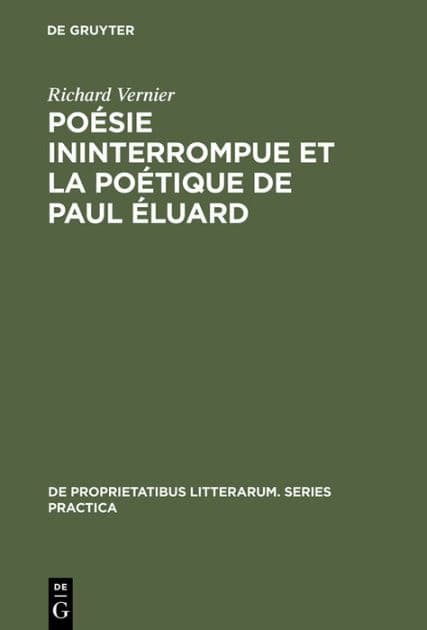 Poésie ininterrompue et la poétique de Paul Éluard by Richard Vernier
