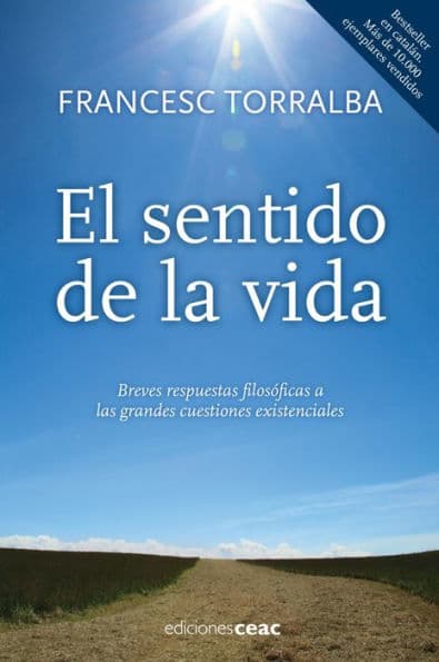 El sentido de la vida by Francesc Torralba Roselló