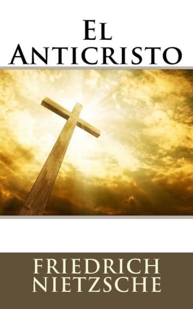 El Anticristo by Friedrich Wilhelm Nietzsche