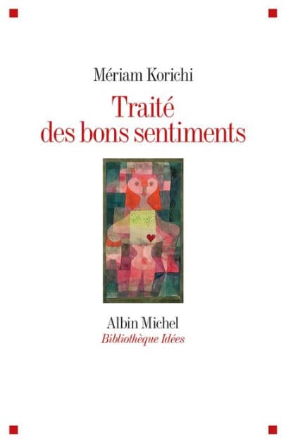 Traité des bons sentiments by Mériam Korichi