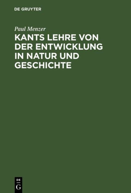 Kants Lehre von der Entwicklung in Natur und Geschichte by Paul Menzer