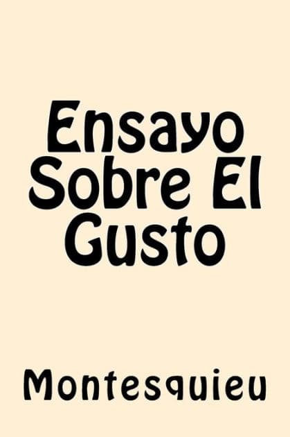 Ensayo Sobre El Gusto (Spanish Edition) by Montesquieu