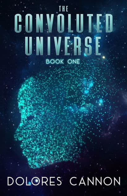 The Convoluted Universe: Book One by Dolores Cannon