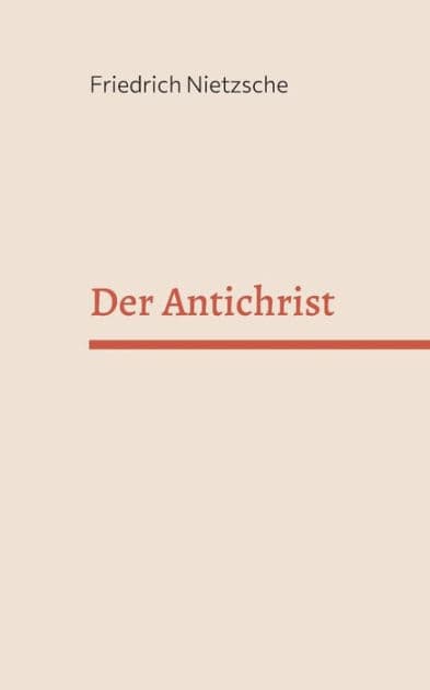 Der Antichrist by Friedrich Nietzsche