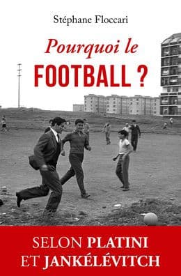 Pourquoi le football ? by Stephane Floccari
