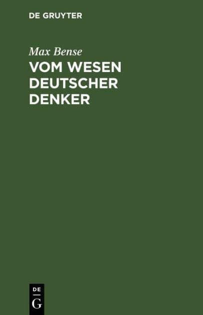 Vom Wesen deutscher Denker: Oder zwischen Kritik und Imperativ by Max Bense