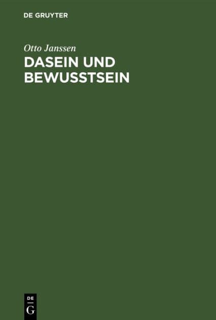 Dasein und Bewusstsein: Eine Studie zur Problematik des Bewußtseins by Otto Janssen