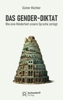 Das Gender-Diktat by Gunter Muchler