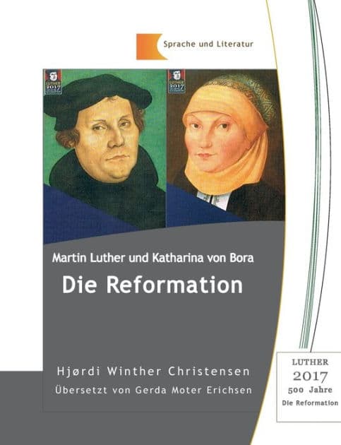 Martin Luther und Katharina von Bora: Die Reformation by Hjïrdi Winther Christensen