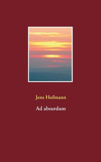 Ad absurdum by Jens Hofmann