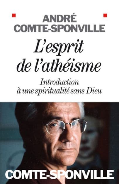 L'Esprit de l'athéisme: Introduction à une spiritualité sans Dieu by André Comte-Sponville