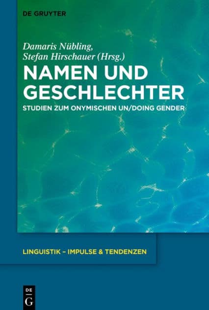 Namen und Geschlechter: Studien zum onymischen Un/doing Gender by Damaris Nübling