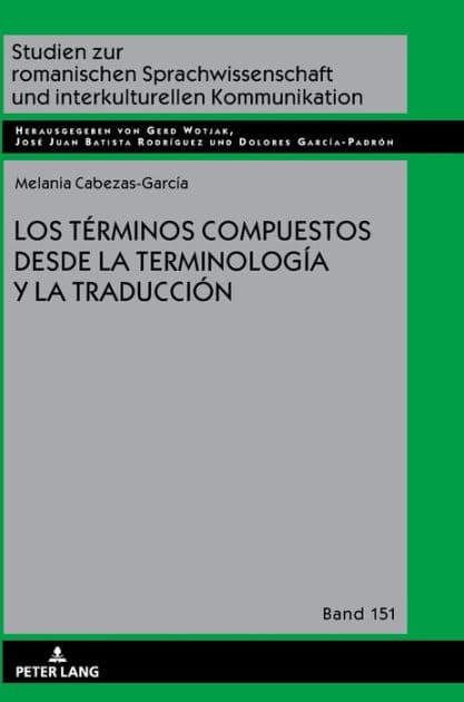 Los términos compuestos desde la Terminología y la Traducción by Melania Cabezas-García