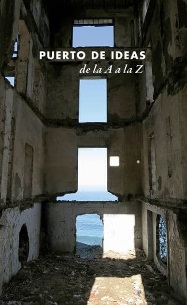 Puerto de Ideas de la A a la Z by Leila Guerriero
