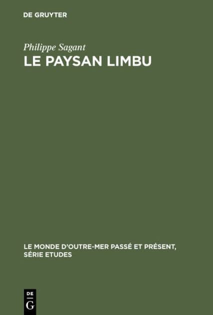 Le paysan Limbu: Sa maison et ses champs by Philippe Sagant