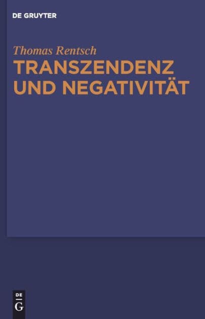 Transzendenz und Negativität: Religionsphilosophische und ästhetische Studien by Thomas Rentsch