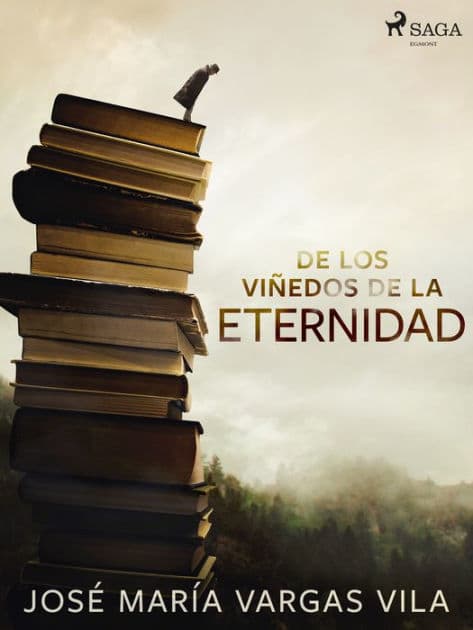De los viñedos de la eternidad by José María Vargas Vilas