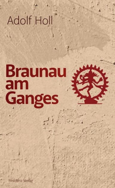 Braunau am Ganges by Adolf Holl