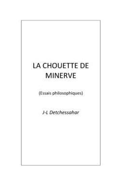 La Chouette de Minerve by Jean-luc Detchessahar