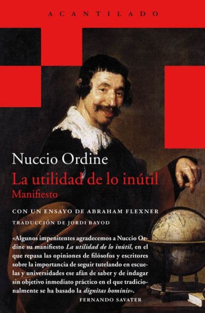 La utilidad de lo inútil: Manifiesto by Nuccio Ordine