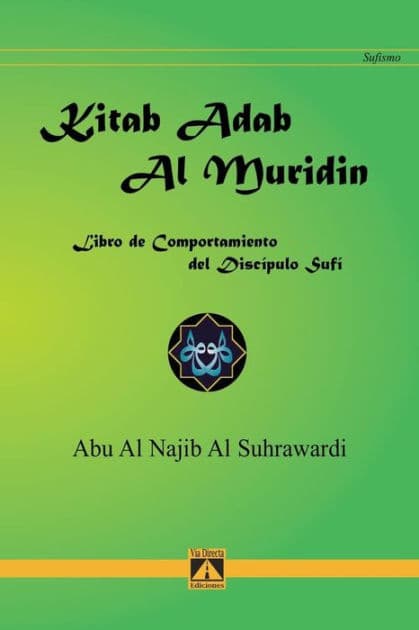 KITAB ADAB AL MURIDIN: Libro del comportamiento del discípulo sufí by Javier Luna
