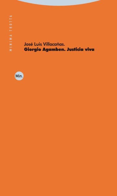 Giorgio Agamben. Justicia viva by José Luis Villacañas