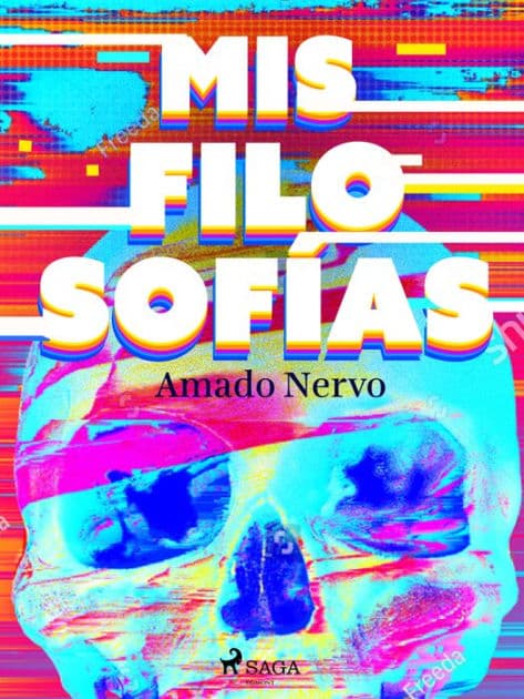 Mis filosofías by Amado Nervo