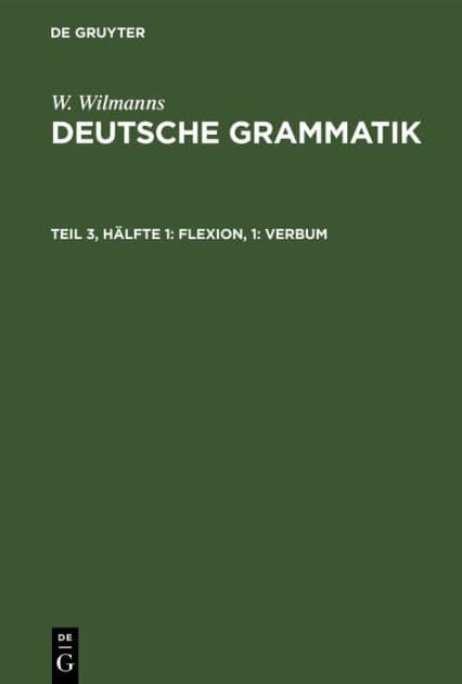 Flexion, 1: Verbum by W. Wilmanns