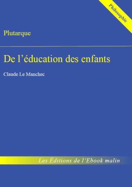 De l'éducation des enfants by Plutarque