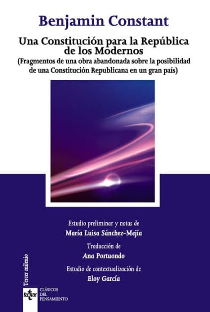 Una Constitución para la República de los Modernos: (Fragmentos de una obra abandonada sobre la posibilidad de una Constitución Republicana para un gran país) by Benjamin Constant