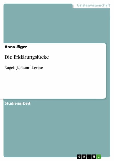 Die Erklärungslücke: Nagel - Jackson - Levine by Anna Jäger