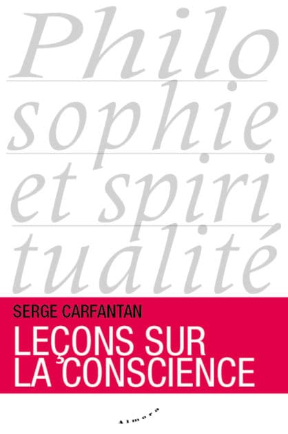 Leçons sur la conscience by Serge Carfantan