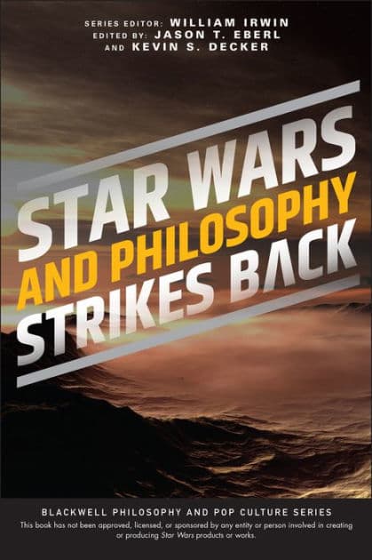 Star Wars and Philosophy Strikes Back: This Is the Way by William Irwin