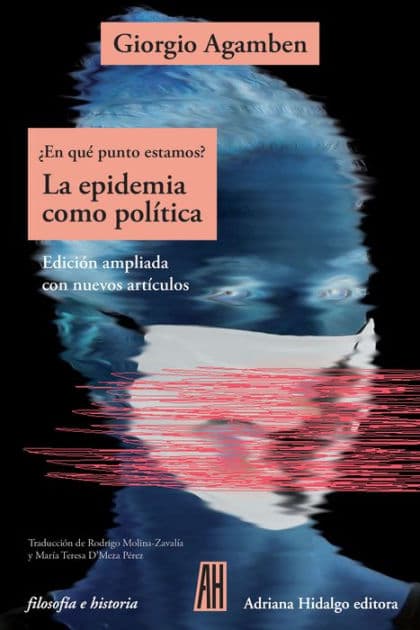 ¿En qué punto estamos? La epidemia como política: Edición ampliada con nuevos artículos by Giorgio Agamben