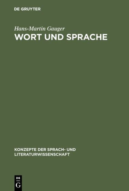 Wort und Sprache: Sprachwissenschaftliche Grundfragen by Hans-Martin Gauger