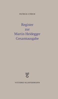 Register zur Martin Heidegger Gesamtausgabe by Patrick Unruh