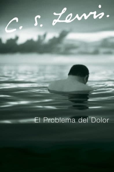 El Problema del Dolor by C. S. Lewis