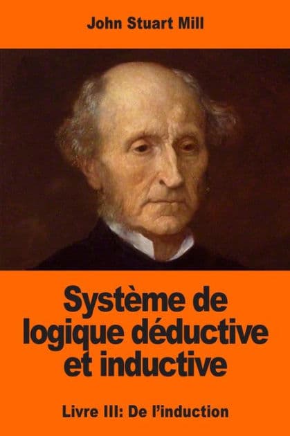 Systï¿½me de logique dï¿½ductive et inductive: Livre III: De l'induction by Louis Peisse