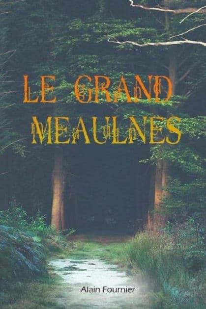 Le grand Meaulnes by Alain-Fournier